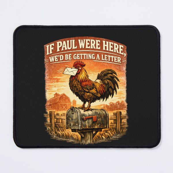 Item preview, If Paul were Here We'd Be Getting A Letter Joke Funny Quote Men Women designed and sold by faridman.