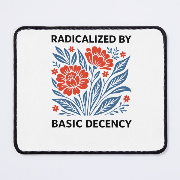 Item preview, Radicalized By Basic Decency designed and sold by krystalRomanart.