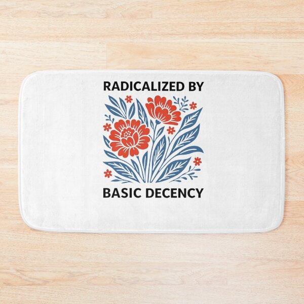 Item preview, Radicalized By Basic Decency designed and sold by krystalRomanart.