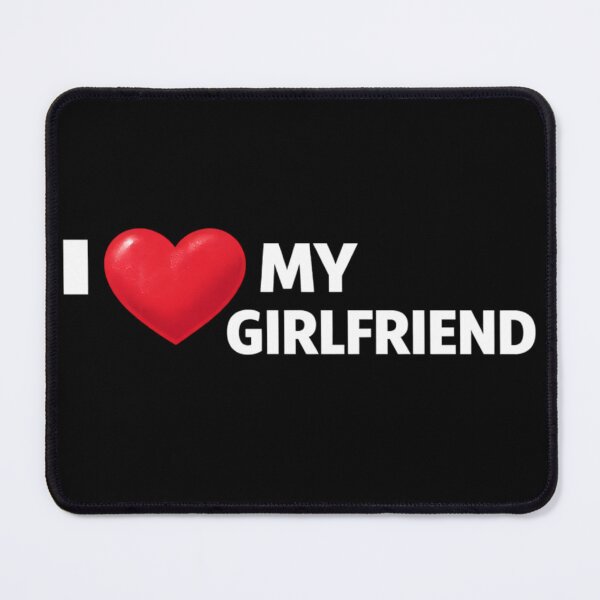 Item preview, I Love My Girlfriend Minimal Typography Bold Romance designed and sold by Thread-Riot.