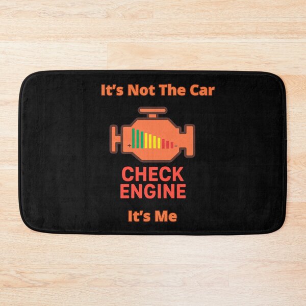 Item preview, Check Engine - It’s Not the Car. It’s Me designed and sold by signshirtz.