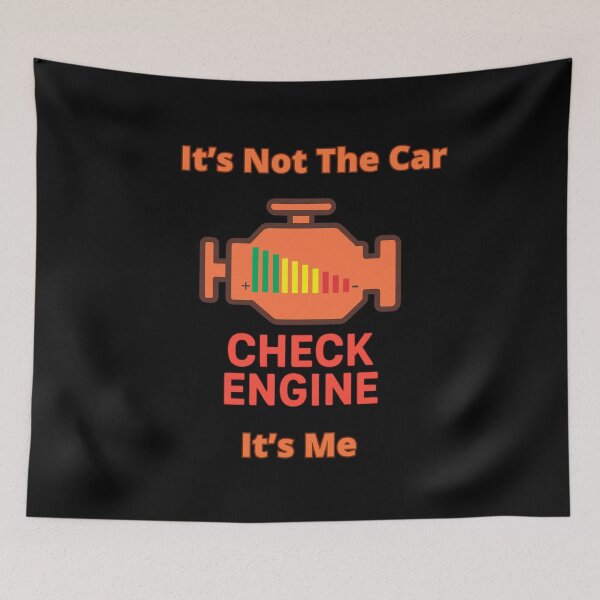 Item preview, Check Engine - It’s Not the Car. It’s Me designed and sold by signshirtz.