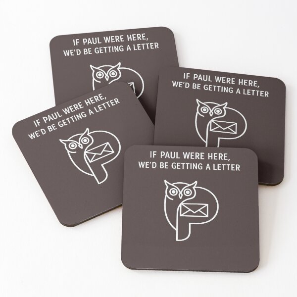Item preview, Owl If Paul were Here We'd Be Getting A Letter Joke Funny Quote Men Women designed and sold by faridman.