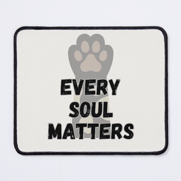 Item preview, Every soul matters designed and sold by LariLoDesigns.