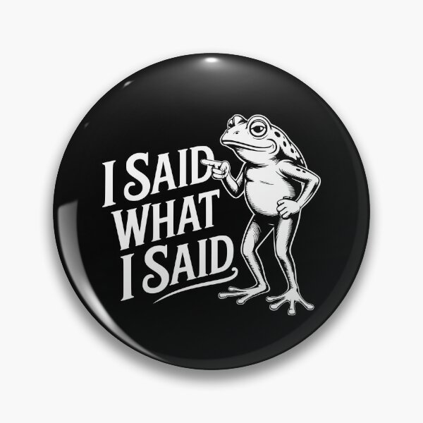 Item preview, I Said What I Said designed and sold by theartfulaspie.