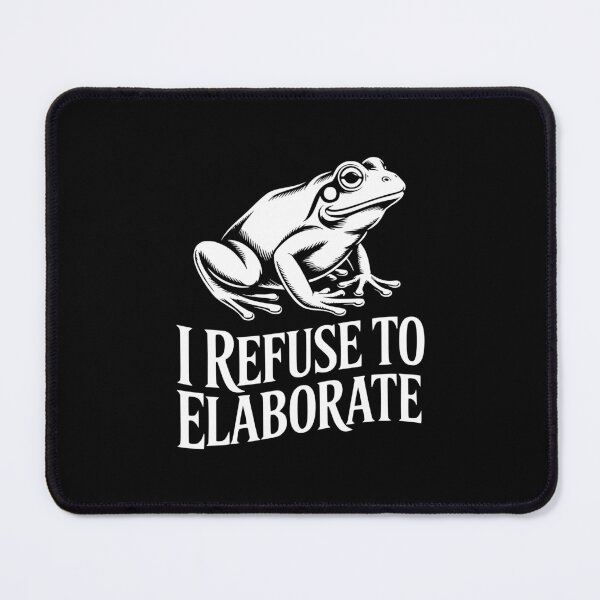 Item preview, I Refuse to Elaborate designed and sold by theartfulaspie.