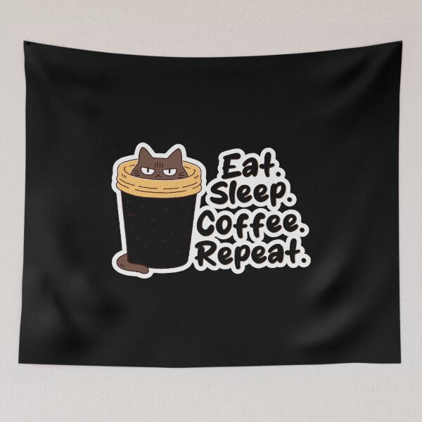 Item preview, Sir Crevan Ashborne - Eat. Sleep. Coffee. Repeat. designed and sold by Newdlebobs.