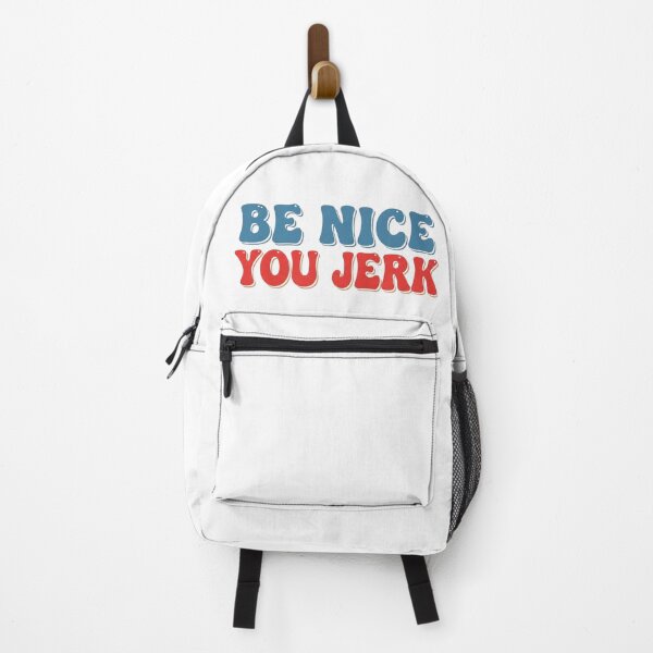 Item preview, Be Nice You Jerk Funny Sarcastic designed and sold by ArtFromBeyond.