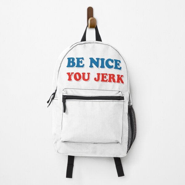 Item preview, Be Nice You Jerk Funny Sarcastic designed and sold by ArtFromBeyond.