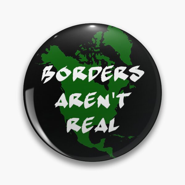 Item preview, Borders Aren't Real designed and sold by Odjit.