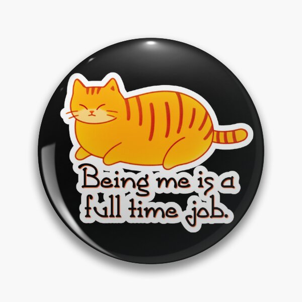 Item preview, Rusty Plumpkin - Being me is a full time job. designed and sold by Newdlebobs.