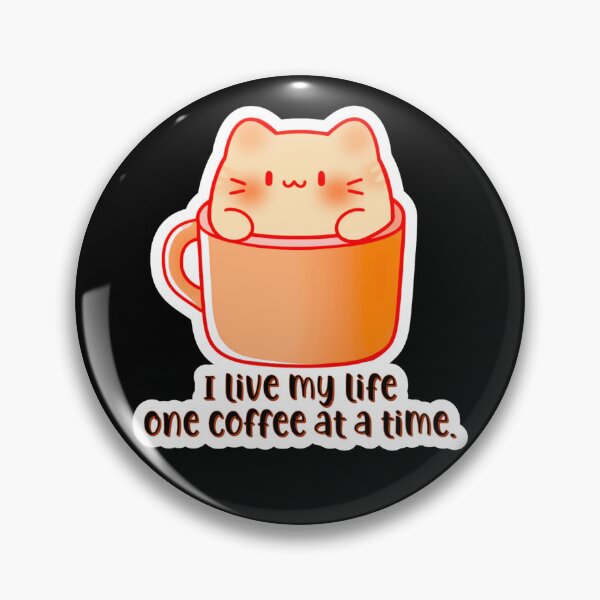 Item preview, Pippa Coffeecat - I live my life one coffee at a time. designed and sold by Newdlebobs.