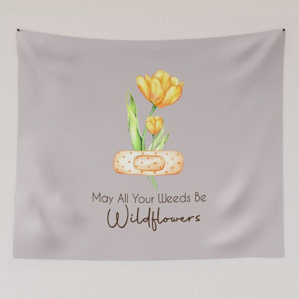 Item preview, May All Your Weeds Be Wildflowers designed and sold by TZehrfeldPhotos.