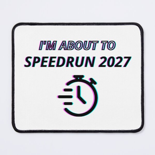 Item preview, I’m About to Speedrun 2027 – Minimalist Stopwatch Gamer Text Design designed and sold by PHRASEandSTYLE.