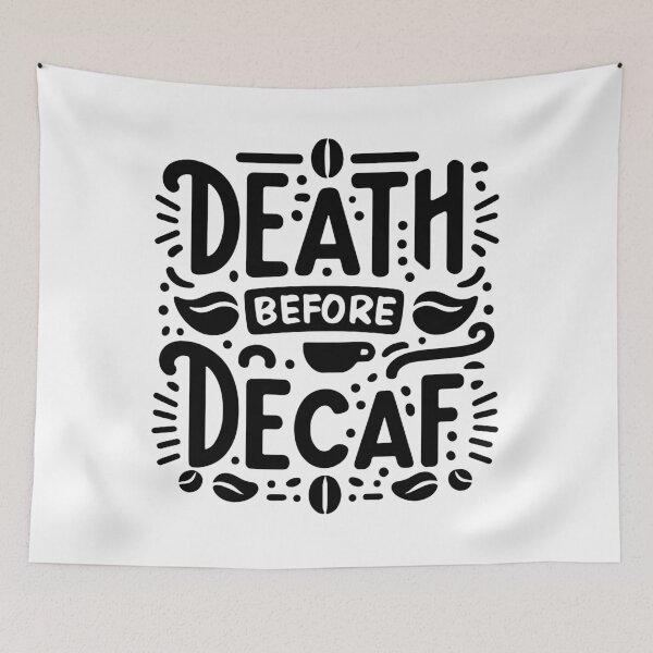 Item preview, Death Before Decaf Funny Coffee Lover Quote designed and sold by Lulunza.