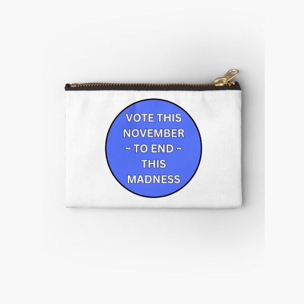 Item preview, VOTE THIS NOVEMBER TO END THIS MADNESS - BOLD WHITE TEXT IN BLUE CIRCLE designed and sold by DesignsRobby.