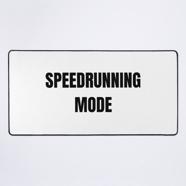 Item preview, Speedrunning Mode – Bold Minimal Text Gaming Design designed and sold by PHRASEandSTYLE.