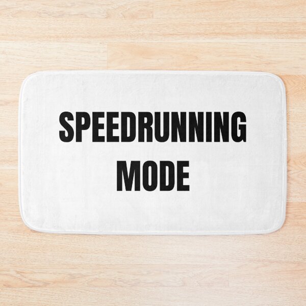 Item preview, Speedrunning Mode – Bold Minimal Text Gaming Design designed and sold by PHRASEandSTYLE.