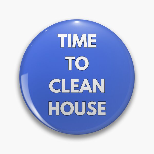 Item preview, TIME TO CLEAN HOUSE ~ BOLD WHITE TEXT designed and sold by DesignsRobby.