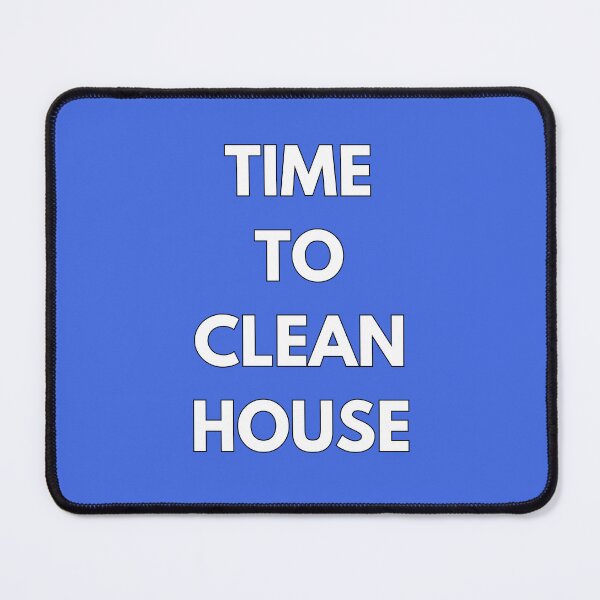 Item preview, TIME TO CLEAN HOUSE ~ BOLD WHITE TEXT designed and sold by DesignsRobby.