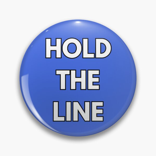 Item preview, HOLD THE LINE ~ BOLD WHITE TEXT designed and sold by DesignsRobby.