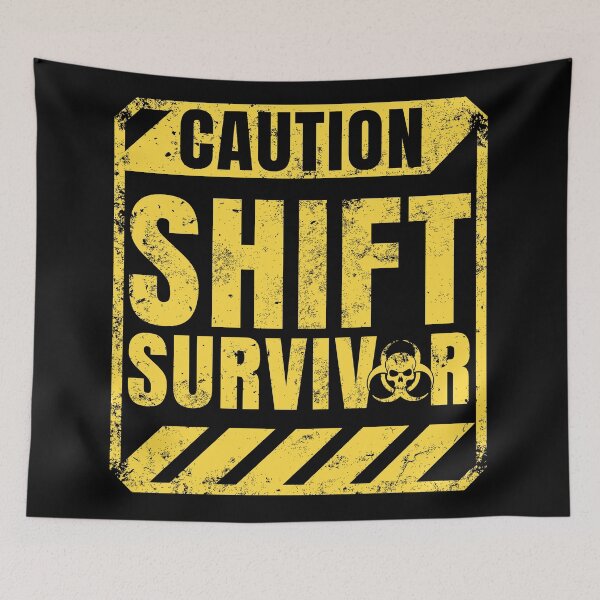 Item preview, Caution Shift Survivor Funny Hazard Work Sign designed and sold by NeonTeePrint.