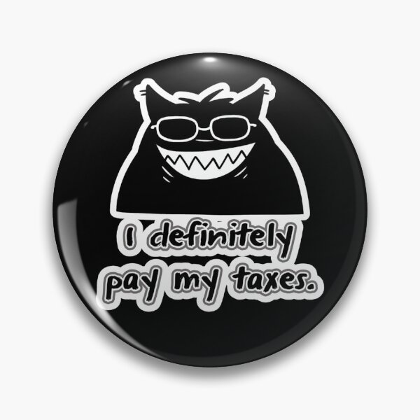 Item preview, Shadow "Taxes" Whiskington - I DEFINITELY pay my taxes. designed and sold by Newdlebobs.