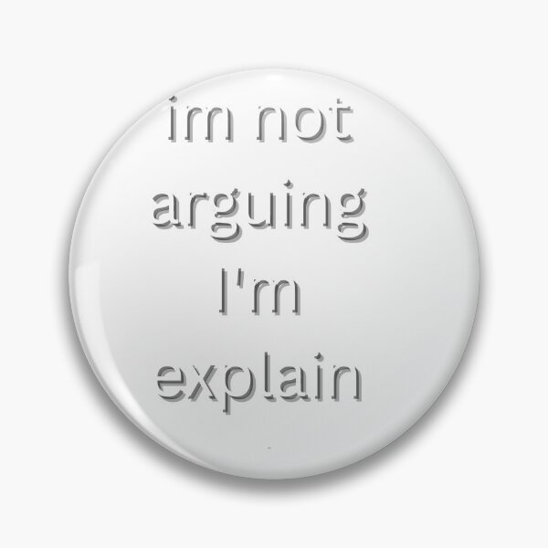 Item preview, im not arguing I'm explaining designed and sold by dadshoppe101.