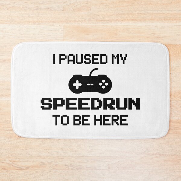 Item preview, I Paused My Speedrun To Be Here – Pixel Gamer Text Design designed and sold by PHRASEandSTYLE.