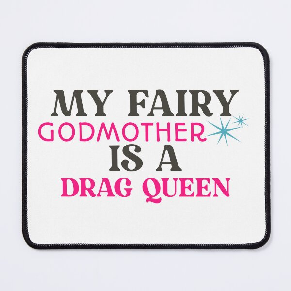 Item preview, My Fairy Godmother is a Drag Queen designed and sold by CFGTees.