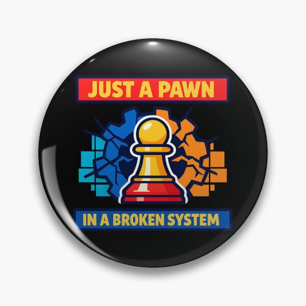 Item preview, Just A Pawn In A Broken System Chess Design designed and sold by TeeTimeTreasure.