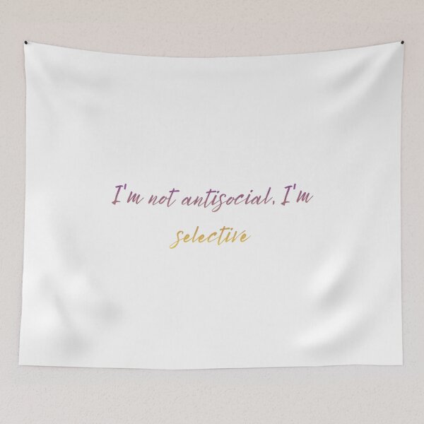 Item preview, I'm not antisocial, I'm selective. designed and sold by leonardopintos.