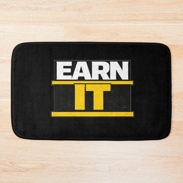 Item preview, Earn It Discipline Work Ethic Motivation Design designed and sold by Wolf Garage.