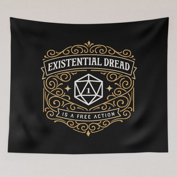 Item preview, Existential Dread is a Free Action Funny Tabletop RPG Quote designed and sold by pixeptional.