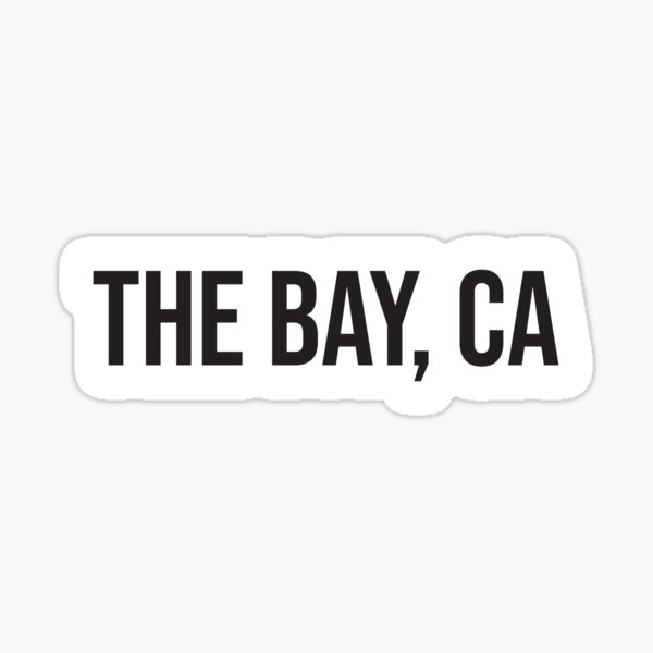 the bay, ca Sticker