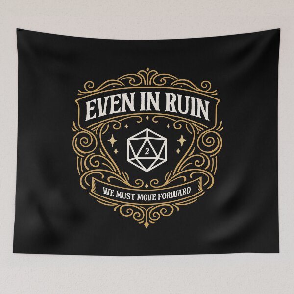 Item preview, Funny D20 Dice Even in Ruin We Must Move Forward designed and sold by pixeptional.