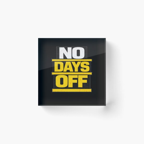 Item preview, No Days Off Discipline Work Ethic Motivation Design designed and sold by Wolf Garage.