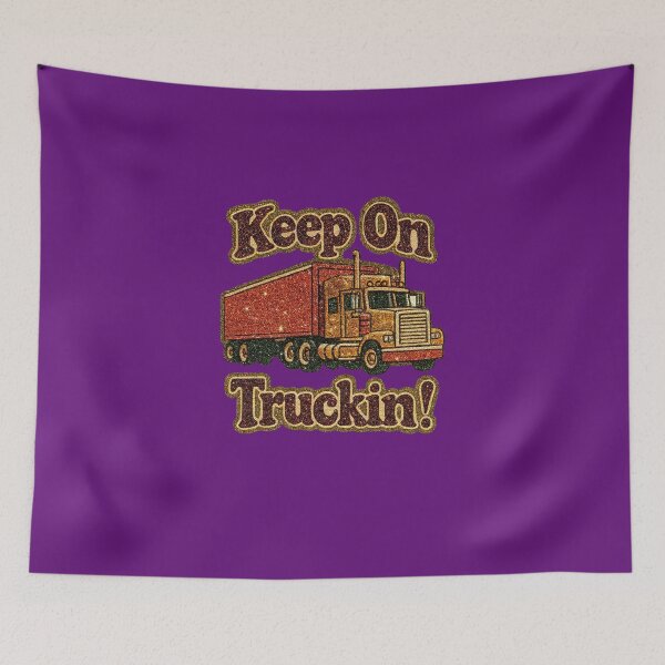 Item preview, Keep On Truckin ! designed and sold by Apex & Anthem .