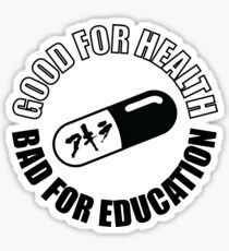 Akira Pill - Good For Health, Bad For Education Sticker