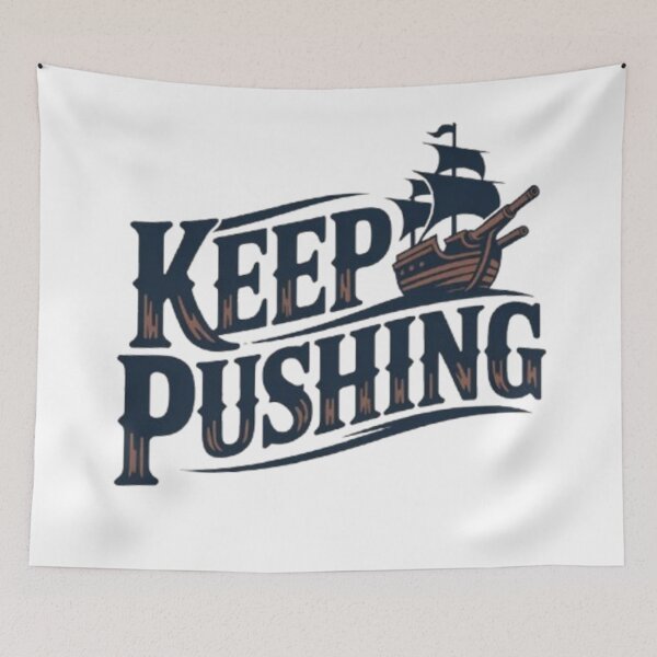 Item preview, Keep Pushing – Vintage Ship Motivational Typography designed and sold by NewUSShop.