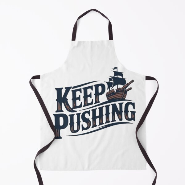 Item preview, Keep Pushing – Vintage Ship Motivational Typography designed and sold by NewUSShop.