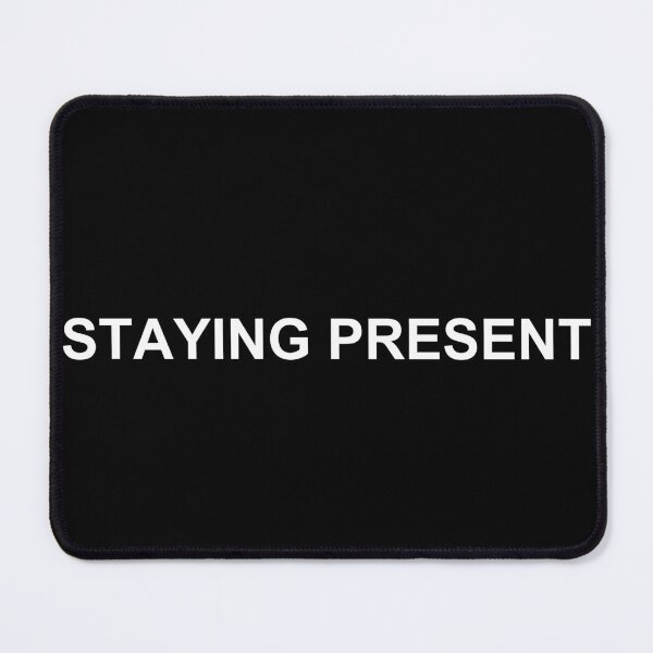 Item preview, Staying Present Humor Shirt designed and sold by T's Tees and Stuff.