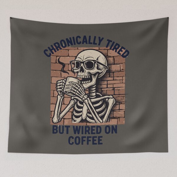 Item preview, Chronically Tired But Coffee Powered designed and sold by THE-DAILY-DRIPS.