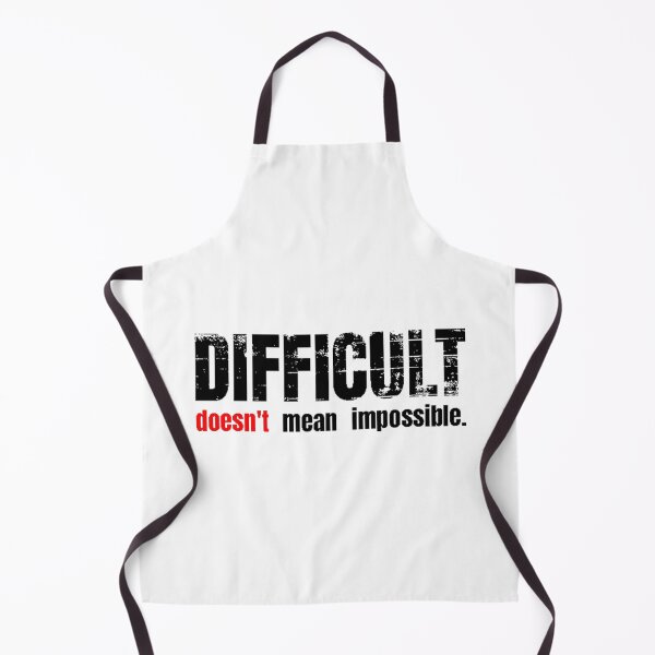 Item preview, Difficult doesn't mean impossible. designed and sold by CATFORLIFEART.