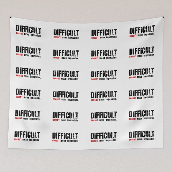 Item preview, Difficult doesn't mean impossible. designed and sold by CATFORLIFEART.