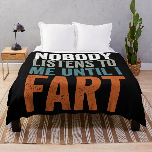 Item preview, Nobody Listens to Me Until I Fart designed and sold by manueldila.