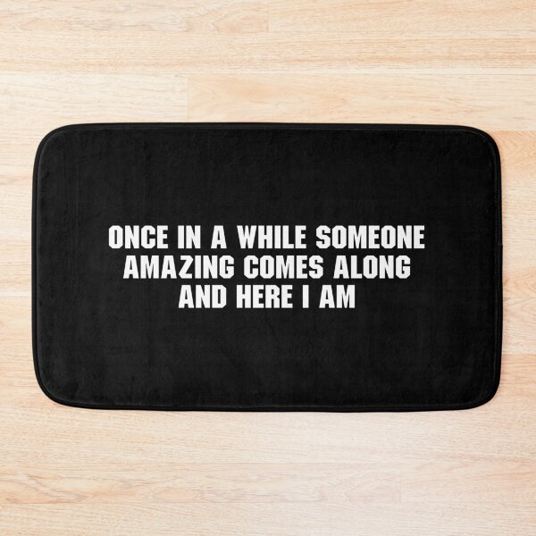 Item preview, Once In a While Someone Amazing Comes Along and Here I Am designed and sold by zenicafariana.