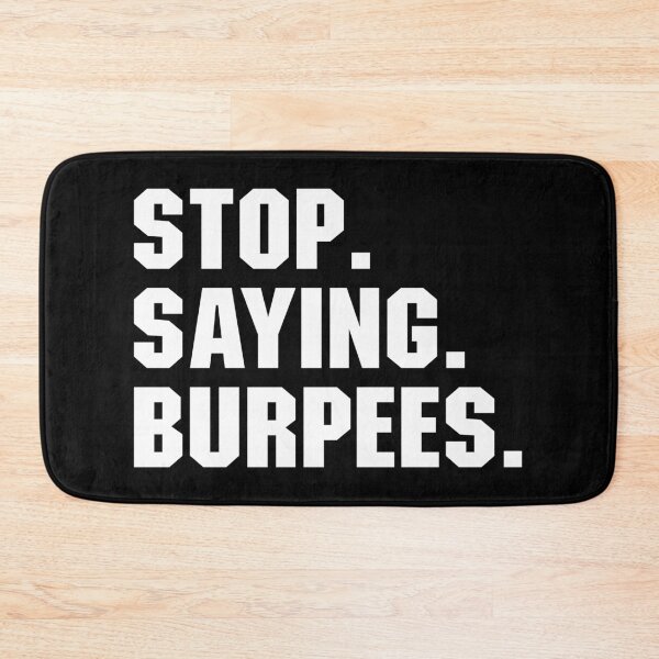 Item preview, Stop. Saying. Burpees designed and sold by zenicafariana.