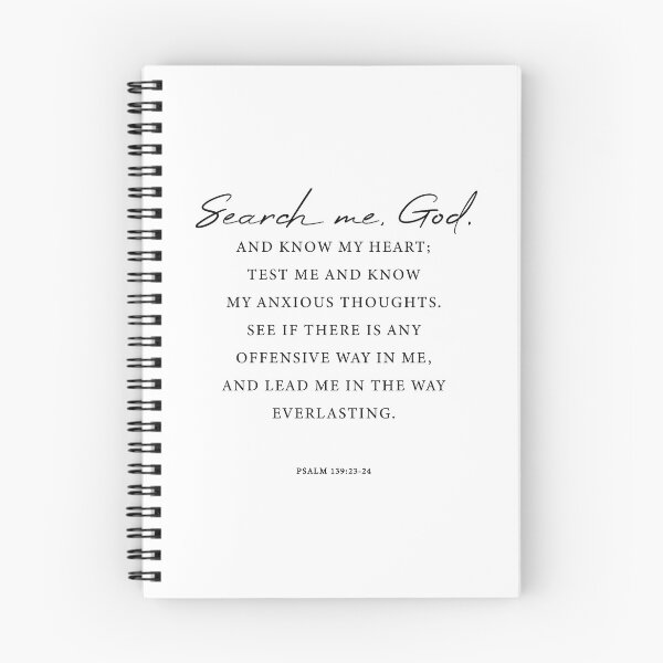 Item preview, Search me, God, and know my heart; test me and know my anxious thoughts. See if there is any offensive way in me, and lead me in the way everlasting. designed and sold by corbrand.