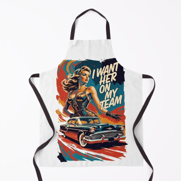 Item preview, Pin-Up Girl and Classic Car: I want her on my team. designed and sold by JonelleTshirts.